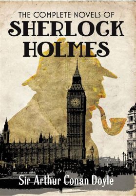 How Many Sherlock Holmes Books Are There? A Deeper Dive into the World of Sir Arthur Conan Doyle's Creativity